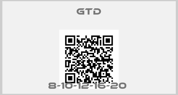 GTD-8-10-12-16-20 