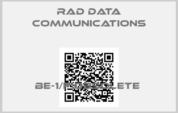 RAD Data Communications-BE-1/F obsolete 