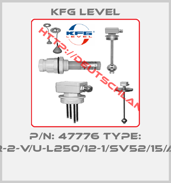 KFG Level-P/N: 47776 Type: ALE/V/R-2-V/U-L250/12-1/SV52/15/A-EXIAG 
