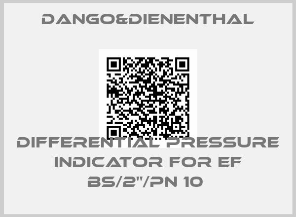DANGO&DIENENTHAL-differential pressure indicator for EF BS/2"/PN 10 