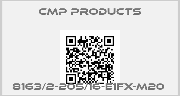 CMP Products-8163/2-20S/16-E1FX-M20 