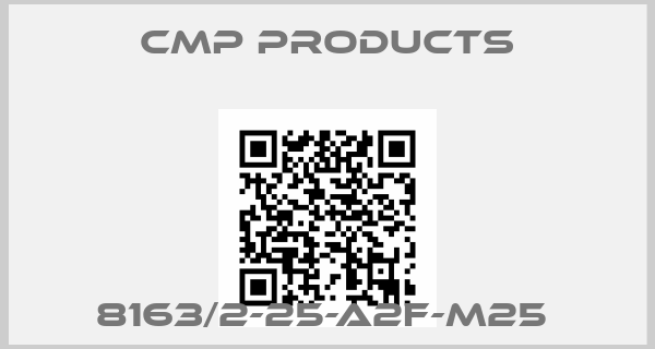 CMP Products-8163/2-25-A2F-M25 