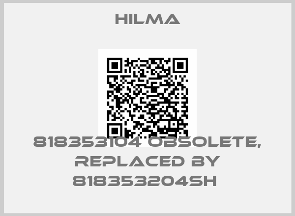 Hilma-818353104 Obsolete, replaced by 818353204SH 