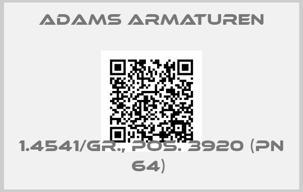 Adams Armaturen-1.4541/Gr., pos. 3920 (PN 64) 