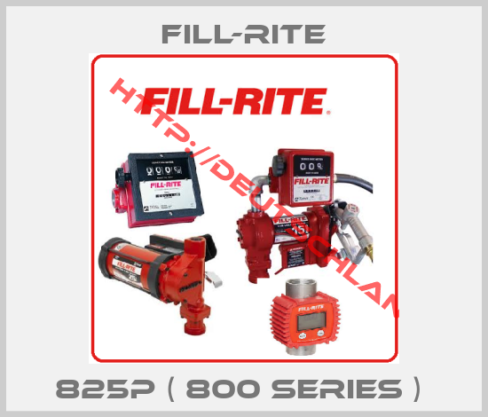 Fill-Rite-825P ( 800 Series ) 
