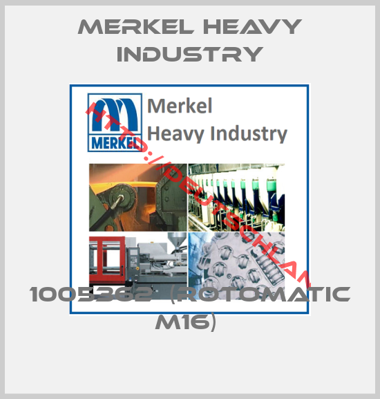 Merkel Heavy Industry-1005362  (Rotomatic M16) 