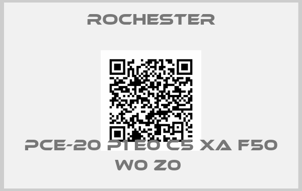 Rochester-PCE-20 P1 E0 C5 XA F50 W0 Z0 