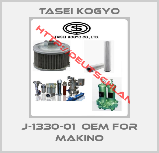 Tasei Kogyo-J-1330-01  OEM for Makino