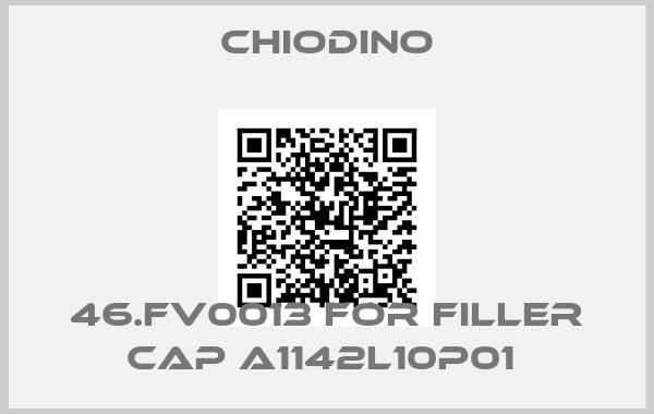 Chiodino-46.FV0013 for filler cap A1142L10P01 