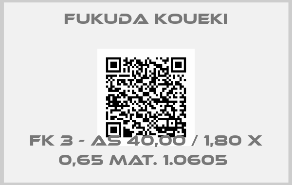 Fukuda Koueki-FK 3 - AS 40,00 / 1,80 x 0,65 Mat. 1.0605 