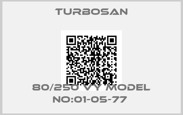 Turbosan-80/250 VY MODEL NO:01-05-77 