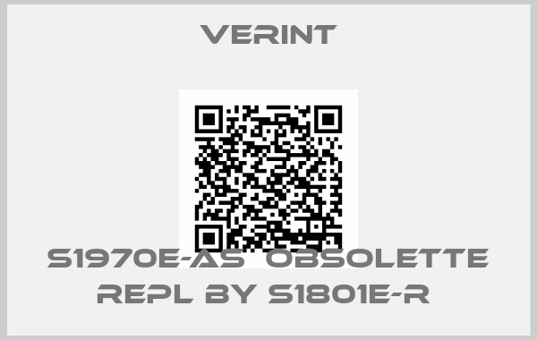 Verint-S1970E-AS  obsolette repl by S1801e-R 