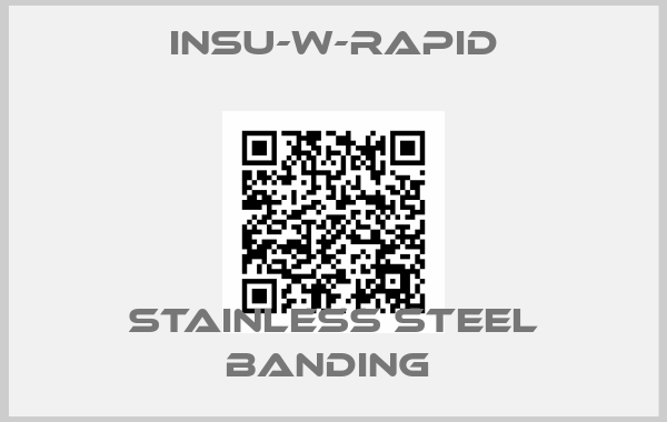 INSU-W-RAPID-Stainless Steel Banding 