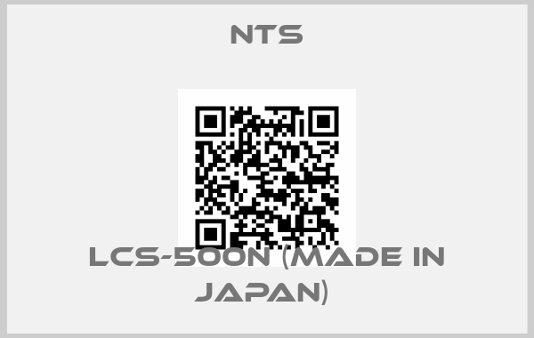 NTS-LCS-500N (made in Japan) 