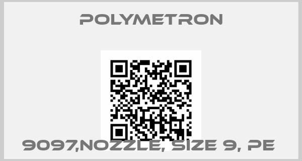 Polymetron-9097,NOZZLE, SIZE 9, PE 