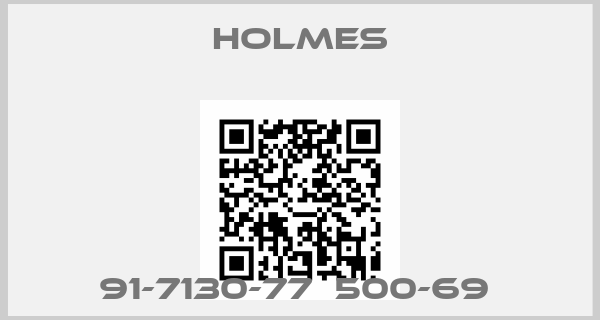 Holmes-91-7130-77  500-69 