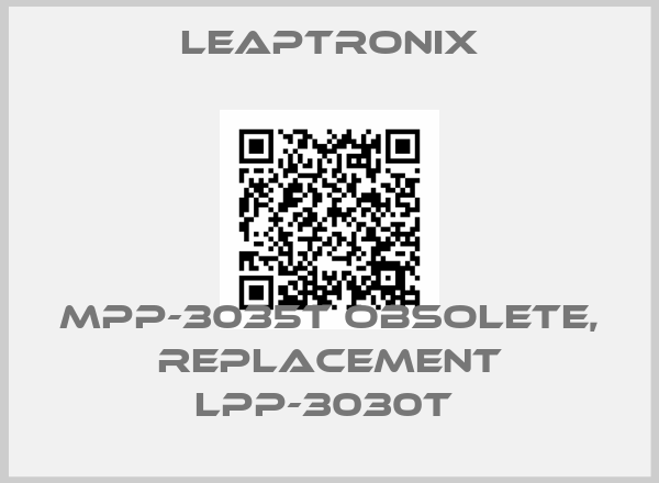 Leaptronix-MPP-3035T obsolete, replacement LPP-3030T 