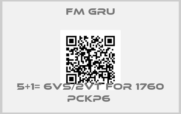 FM Gru-5+1= 6vs/2vt FOR 1760 PCKP6 