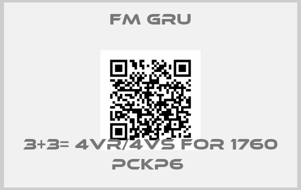 FM Gru-3+3= 4vr/4vs FOR 1760 PCKP6 