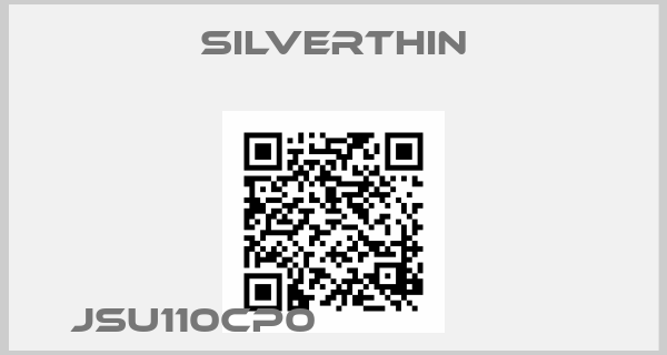 SILVERTHIN-JSU110CP0                       