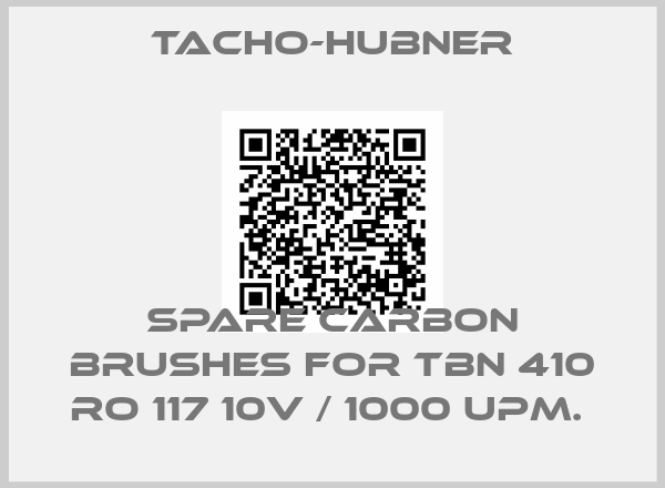 Tacho-Hubner-Spare carbon brushes for TBN 410 RO 117 10V / 1000 Upm. 