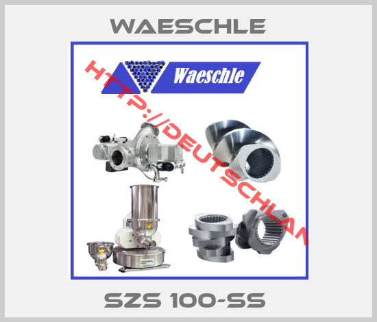 Waeschle-SZS 100-SS 