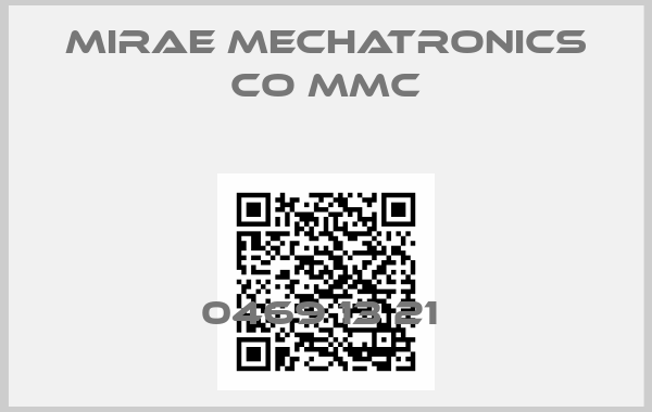 MIRAE MECHATRONICS CO MMC-0469 13 21 