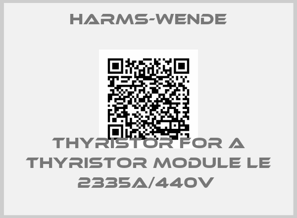 Harms-Wende-Thyristor for a thyristor module LE 2335A/440V 