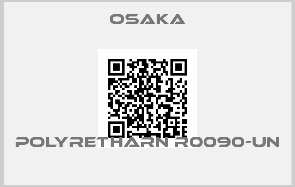 OSAKA-polyretharn R0090-UN 