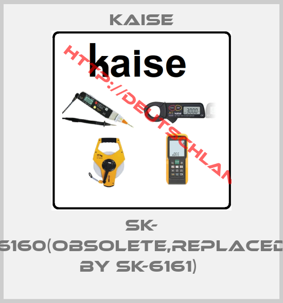 KAISE-SK- 6160(Obsolete,replaced by SK-6161) 