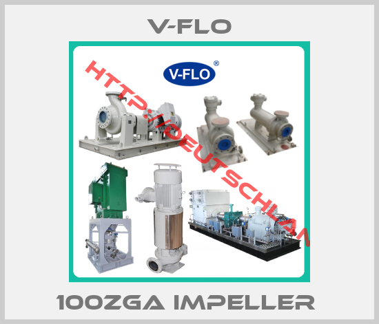 V-FLO-100ZGA IMPELLER 