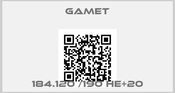 Gamet-184.120 /190 HE+20