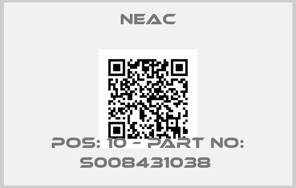 NEAC-POS: 10 – PART NO: S008431038 