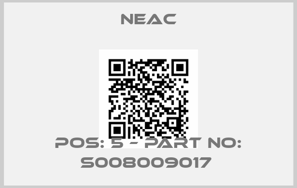 NEAC-POS: 5 – PART NO: S008009017 