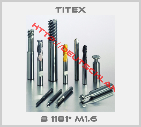 Titex-B 1181* M1.6 