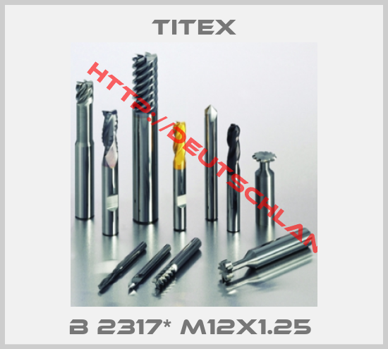 Titex-B 2317* M12x1.25 