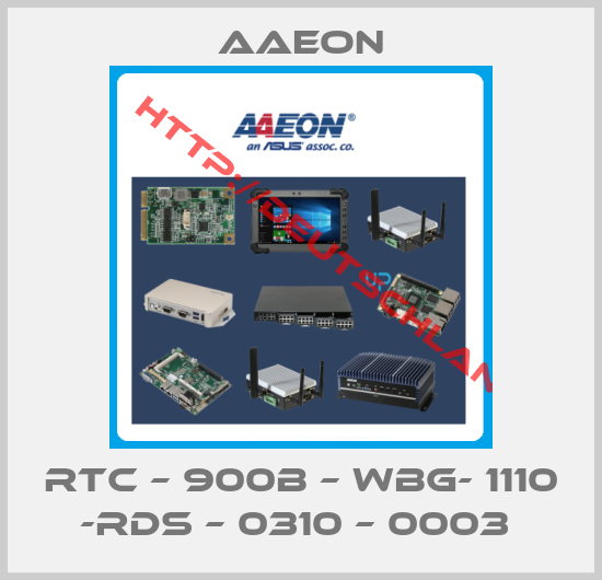 Aaeon-RTC – 900B – WBG- 1110 -RDS – 0310 – 0003 