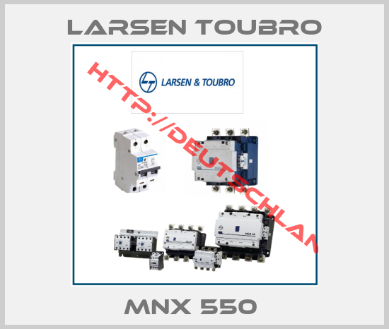 Larsen Toubro-MNX 550 