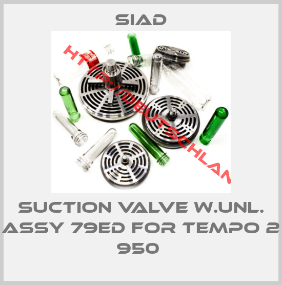 SIAD-Suction Valve W.Unl. Assy 79ED FOR TEMPO 2 950 