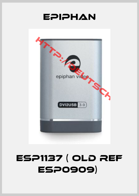 Epiphan-ESP1137 ( old ref ESP0909) 