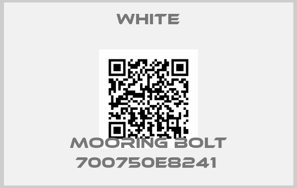 White-Mooring Bolt 700750E8241 