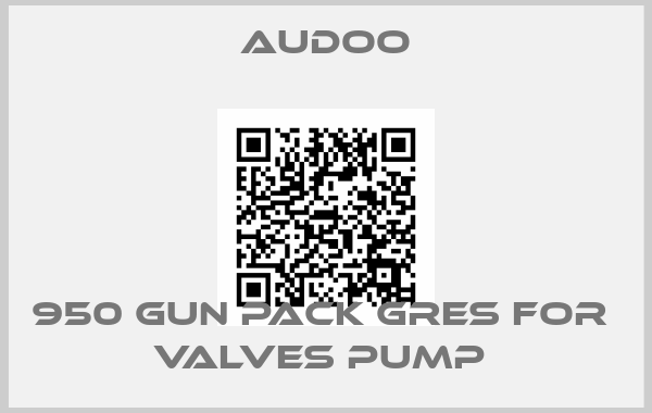 Audoo-950 GUN PACK GRES FOR  VALVES PUMP 