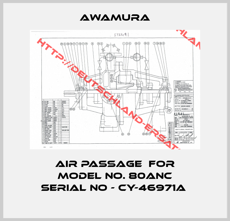 AWAMURA-AIR PASSAGE  for MODEL NO. 80ANC SERIAL NO - CY-46971A 