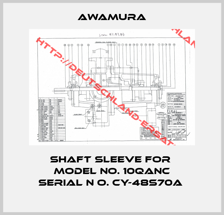 AWAMURA-SHAFT SLEEVE for  MODEL NO. 10QANC SERIAL N O. CY-48S70A 