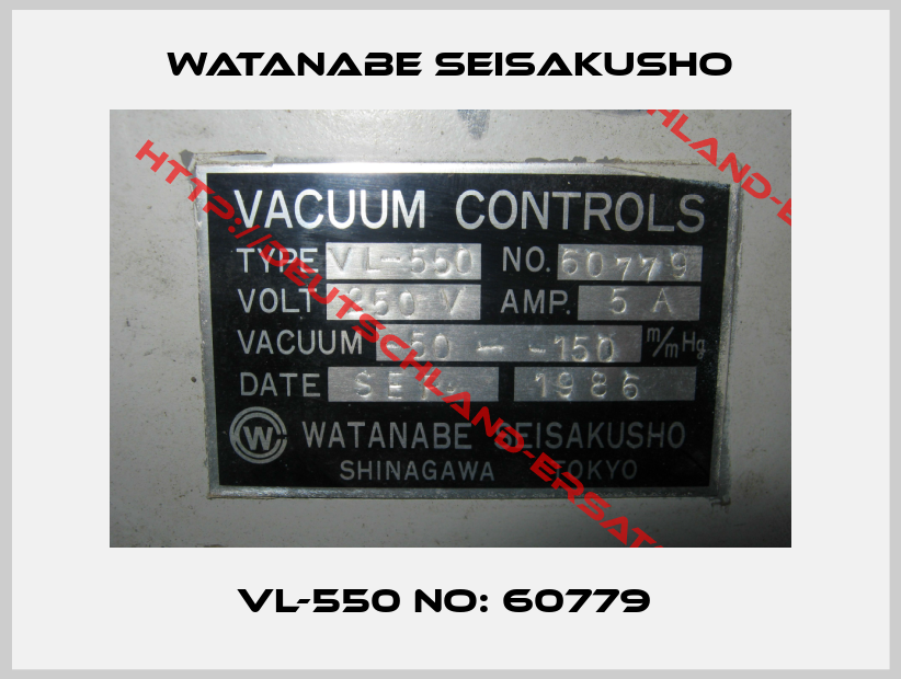 Watanabe Seisakusho-VL-550 No: 60779 