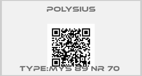 POLYSIUS-Type:MYS 89 NR 70 