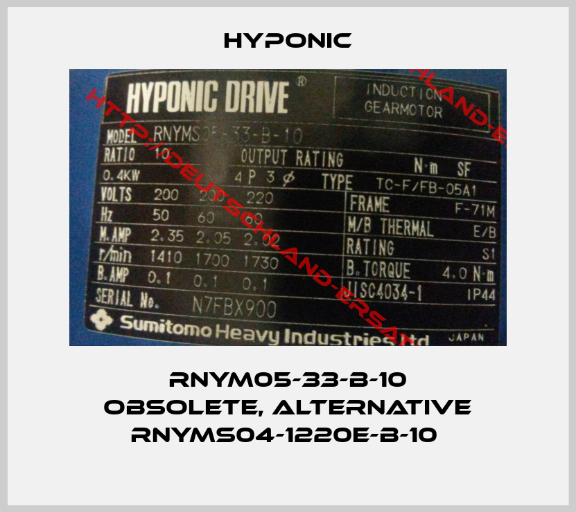 HYPONIC-RNYM05-33-B-10 obsolete, alternative RNYMS04-1220E-B-10 
