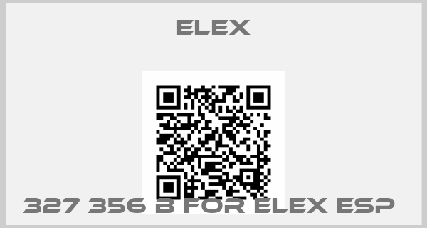 Elex-327 356 B FOR ELEX ESP 