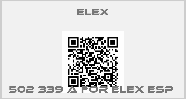 Elex-502 339 A FOR ELEX ESP 