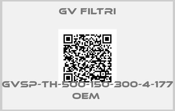 GV Filtri-GVSP-TH-500-150-300-4-177 oem 